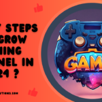 6 Easy Steps to Grow Gaming Channel In 2024