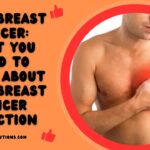 Male Breast Cancer: What You Need to Know About Male Breast Cancer Detection